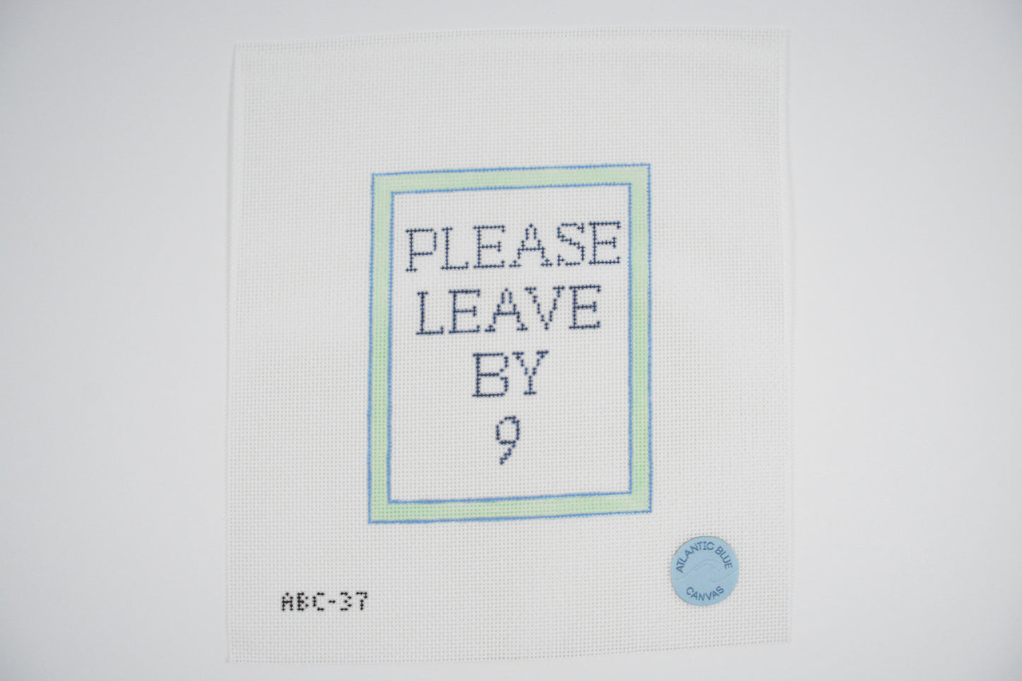 Please Leave By 9