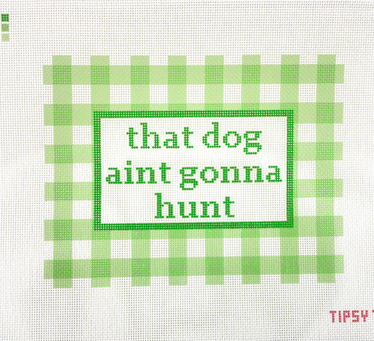 that dog aint gonna hunt